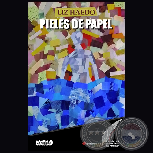 PIELES DE PAPEL - Autora: LIZ HAEDO - Año 2018